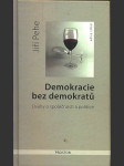 Demokracie bez demokratů pehe jiří - náhled