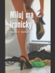 Miluj ma ironicky - náhled