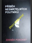 Příběh nesmrtelných poutníků - pokorný zdeněk - náhled